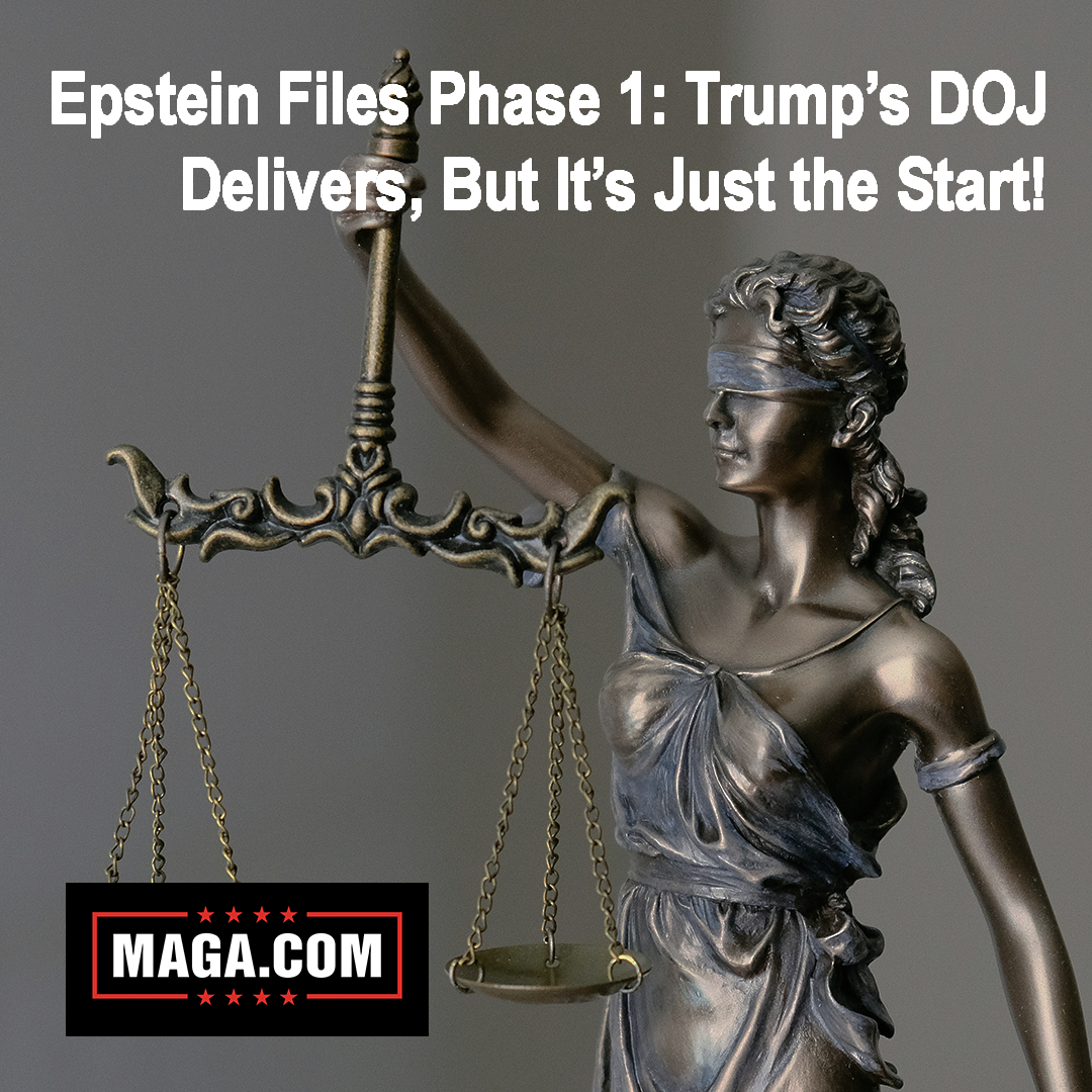 Epstein Files Phase 1: Trump’s DOJ Delivers, But It’s Just the Start!