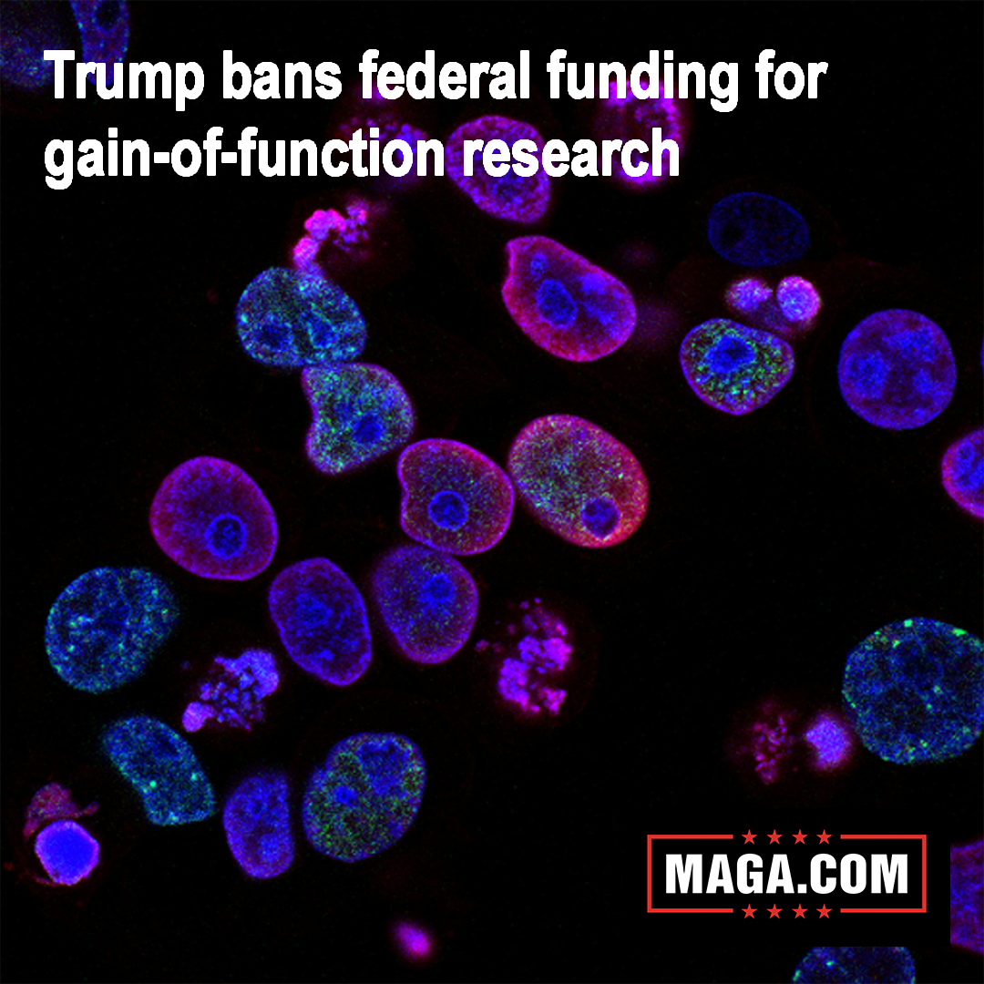 Trump prevents new pandemic with bold gain-of-function research ban