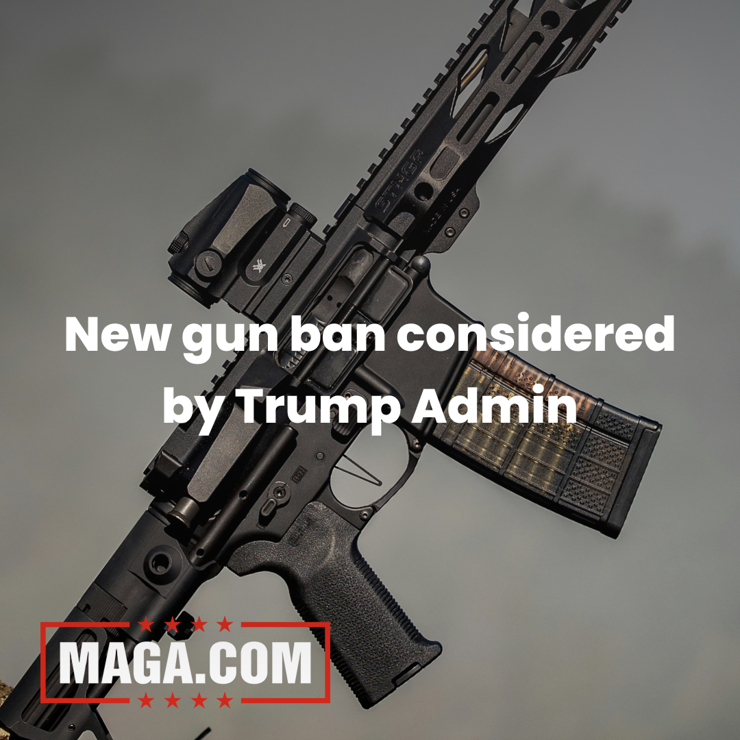 New gun ban considered by Trump admin: Report