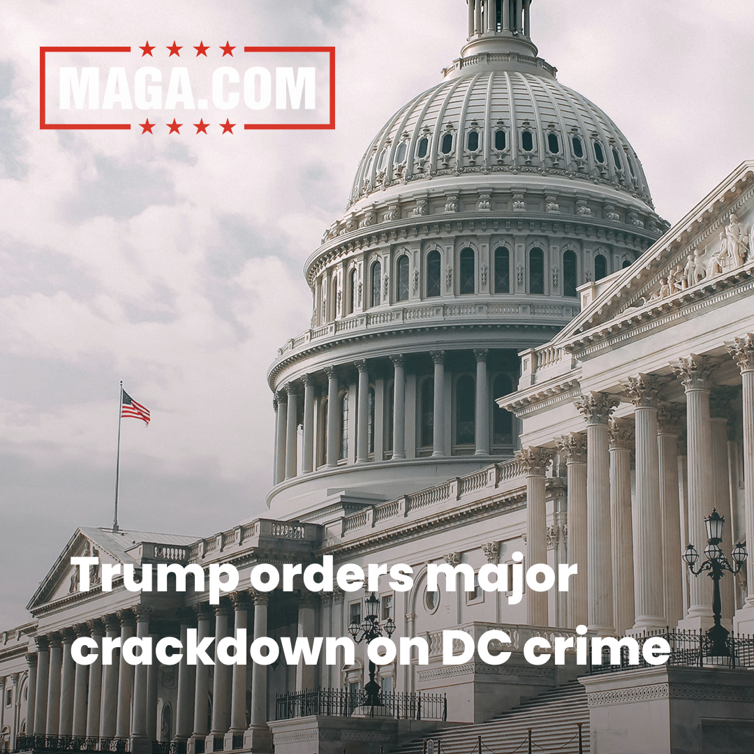 Trump orders major crackdown on DC crime