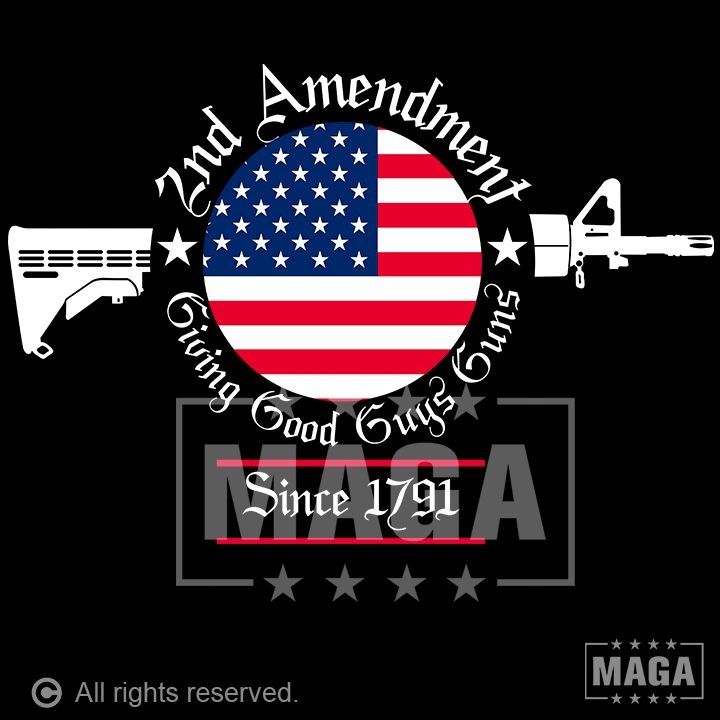 2nd Amendment Giving Good Guys Guns maga trump