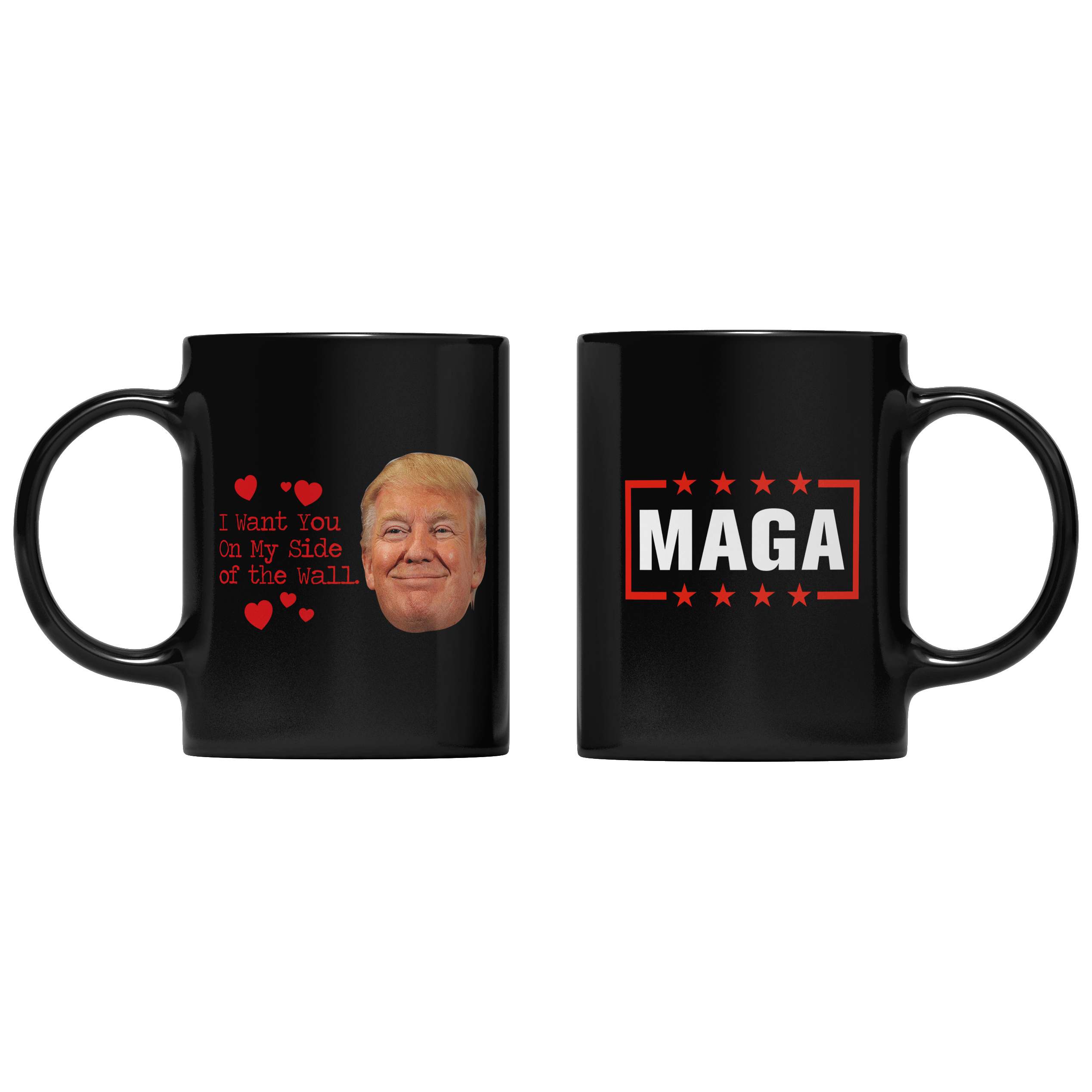 Black I Want You On My Side Mug maga trump