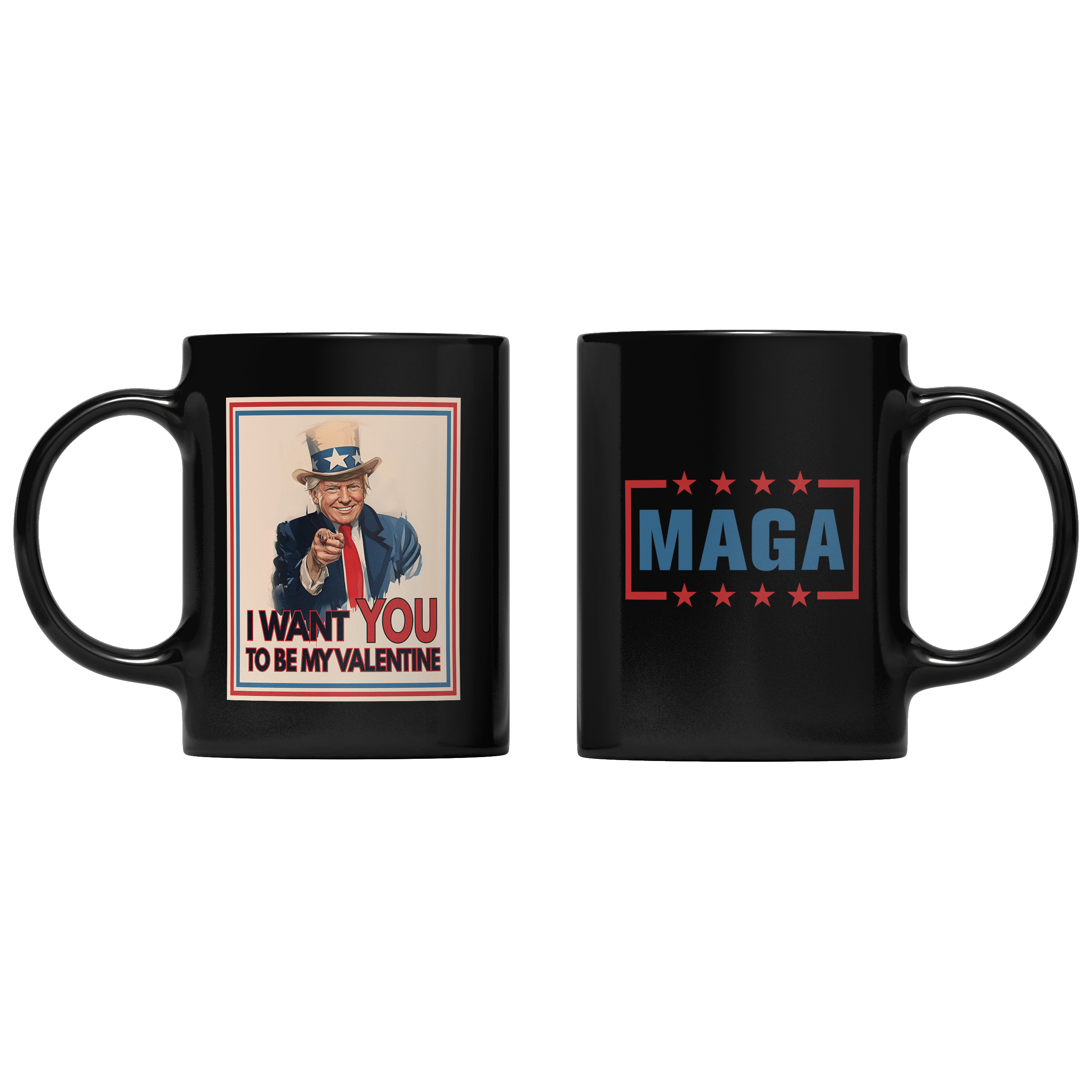 Black I Want YOU to be My Valentine Mug maga trump