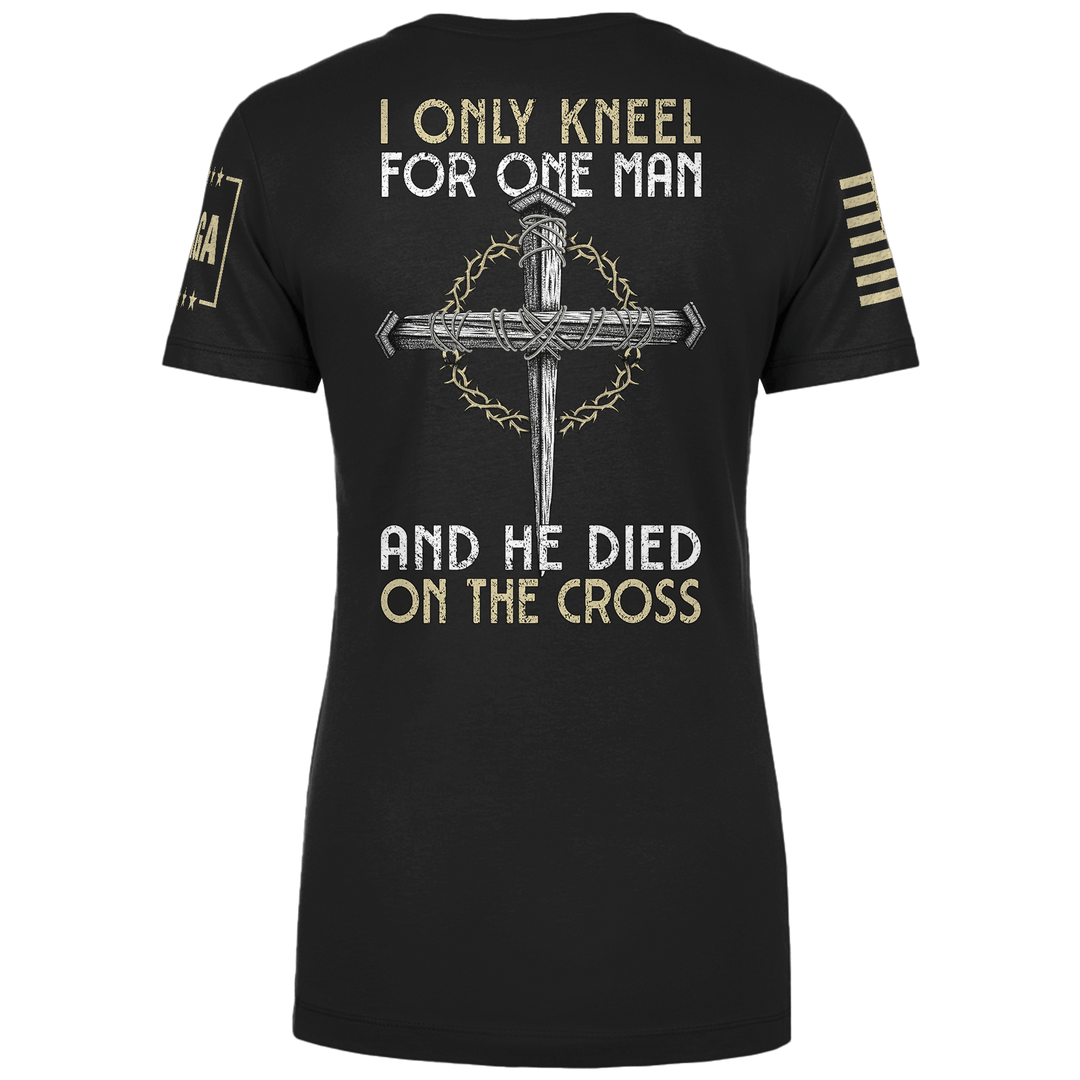 Black / XS I Only Kneel For One Man Ladies Tee maga trump