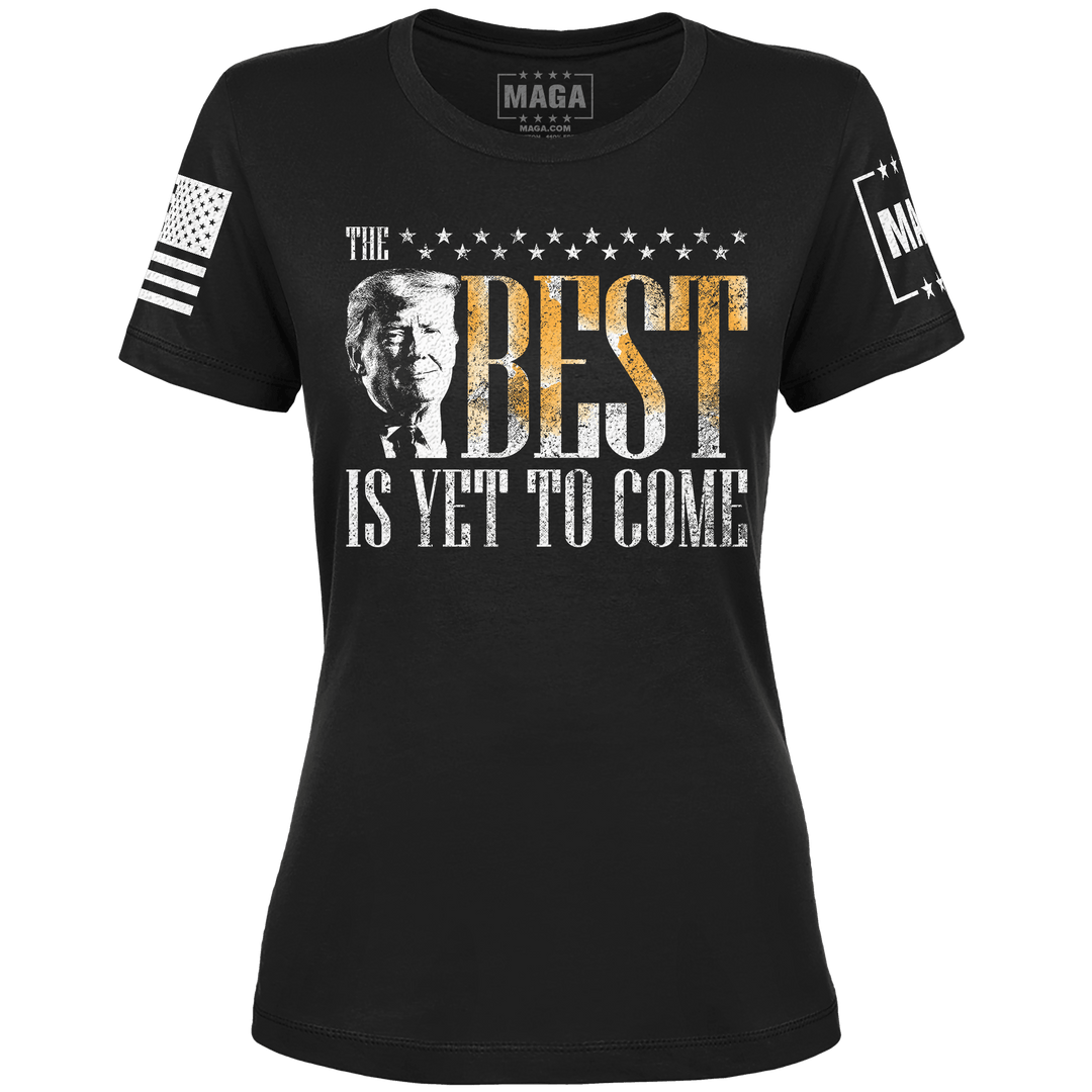 Black / XS The Best Is Yet To Come Ladies Tee maga trump