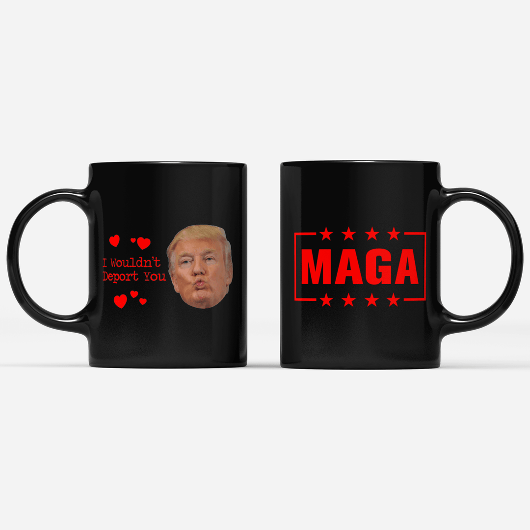 Coffee Mug 1 / Black / One Size Trump I Wouldn't Deport You Coffee Mug Coffee Mug maga trump