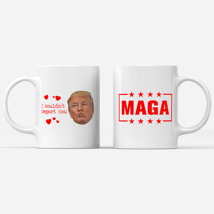 Coffee Mug / White / One Size Trump I Wouldn't Deport You Coffee Mug Coffee Mug maga trump