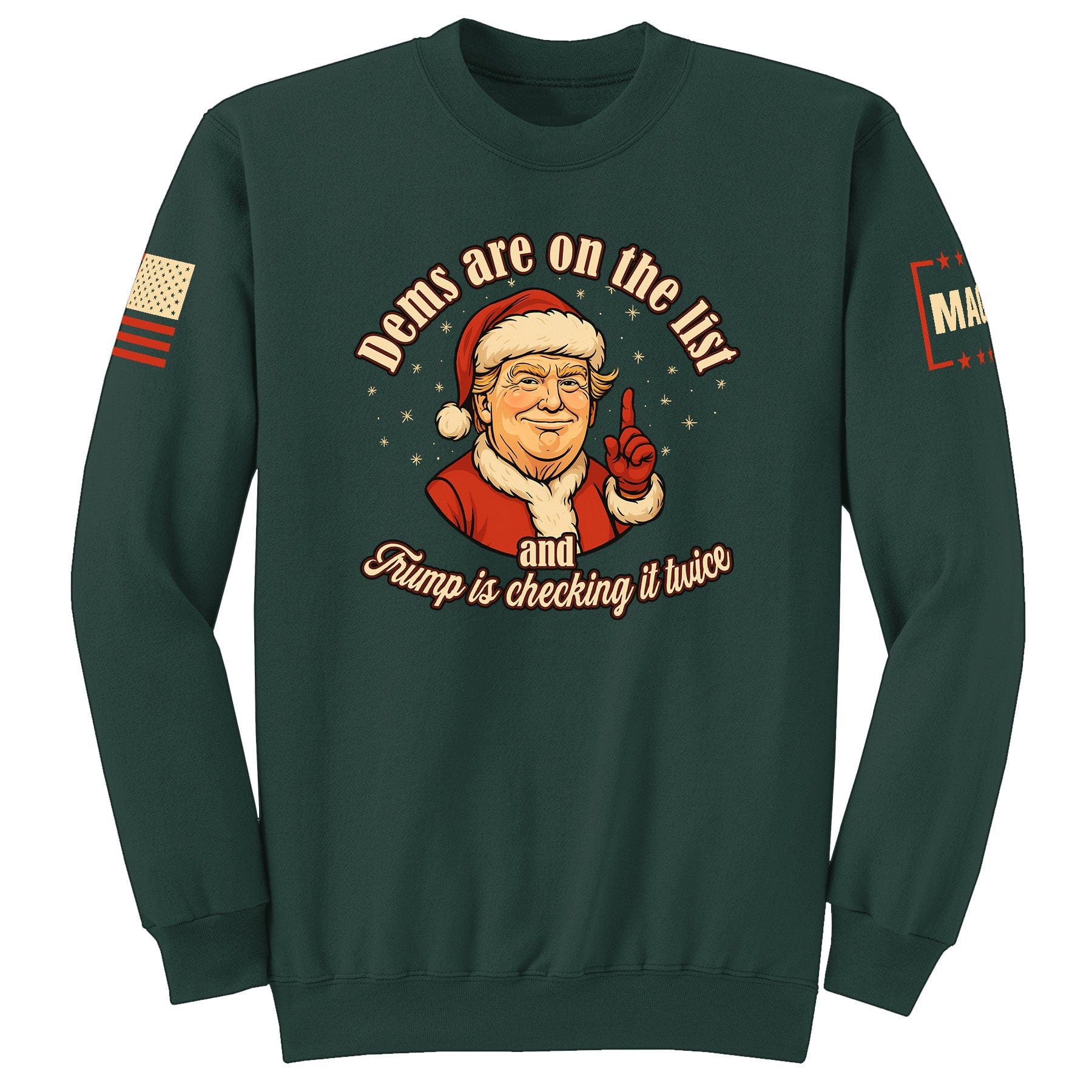 Dark Green / S Dems Are on the List Sweatshirt maga trump