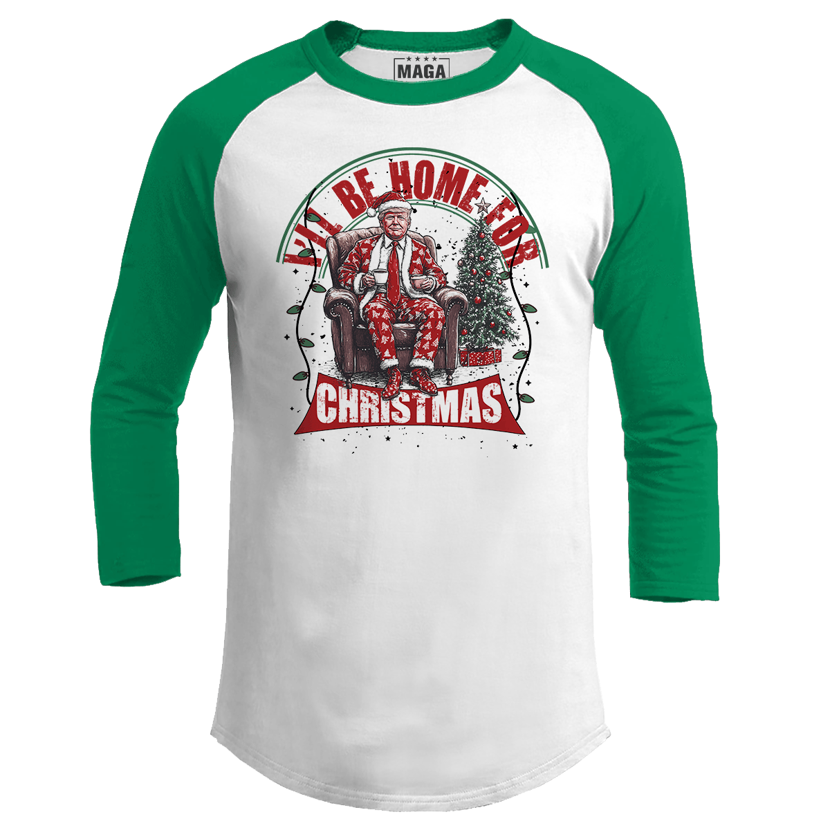 Green / S I'll be Home for Christmas 6 Raglan maga trump