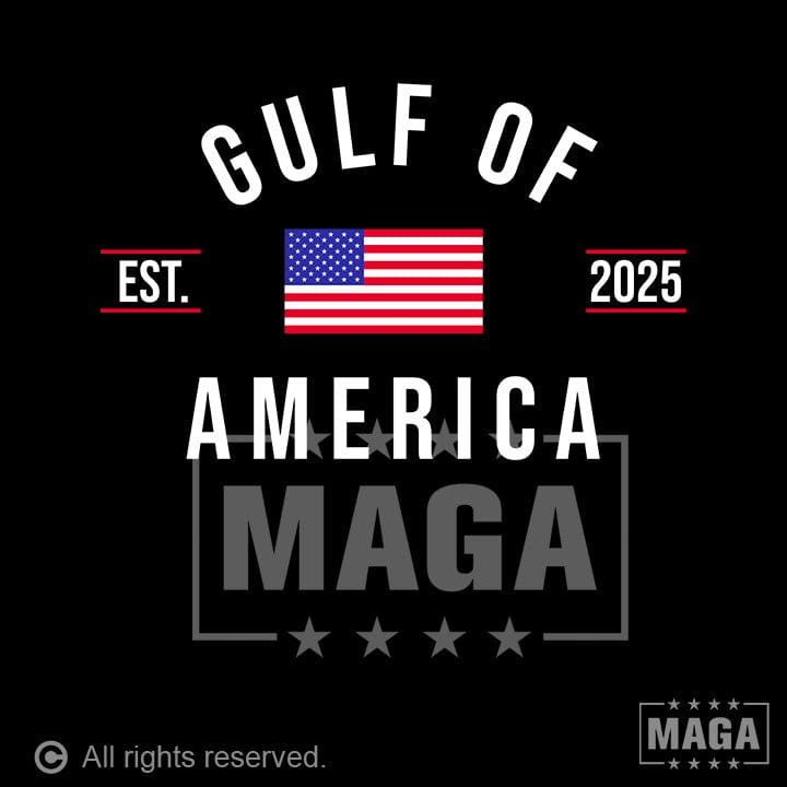 Gulf of America EST 2025 maga trump