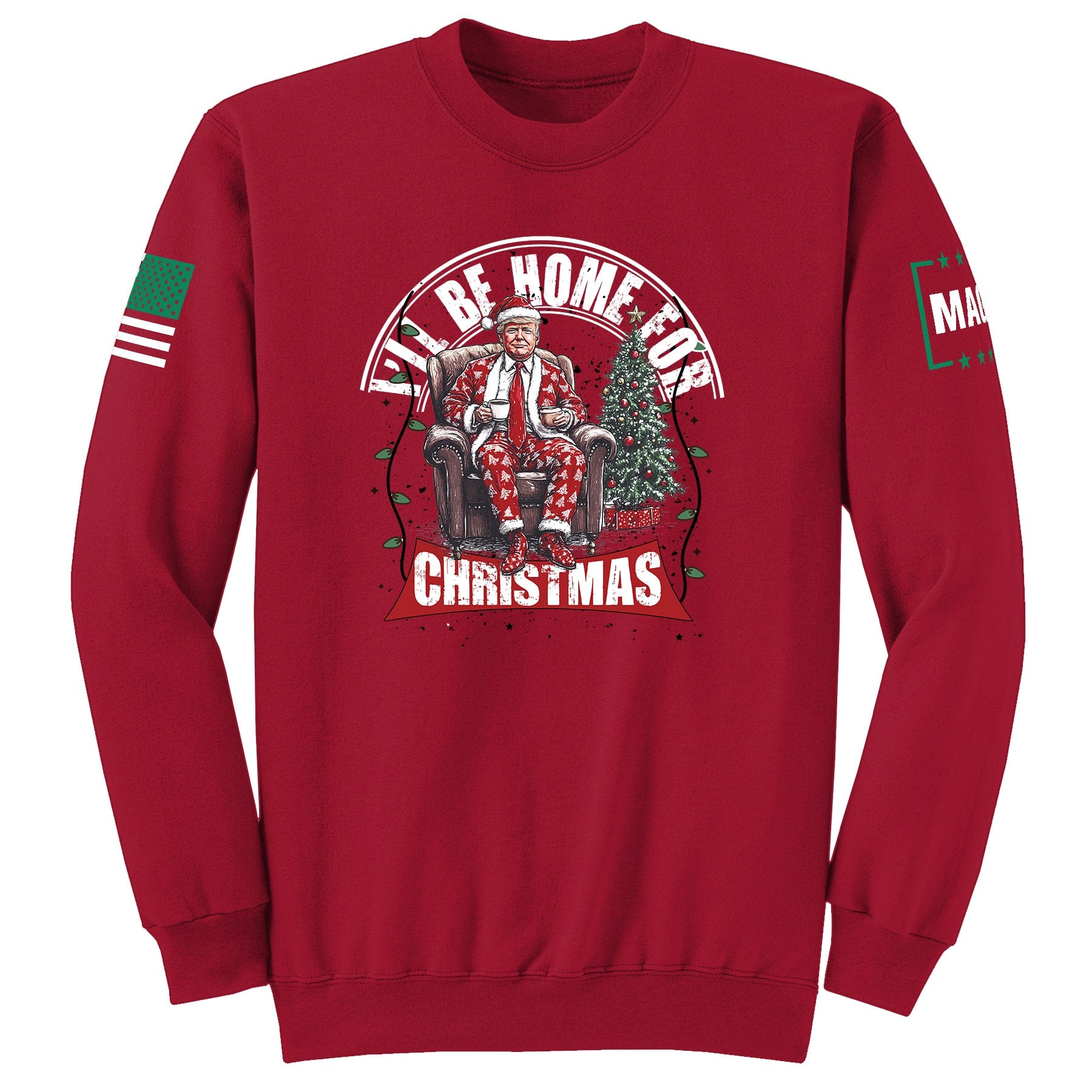 I'll be home for Christmas 6 Sweatshirt maga trump