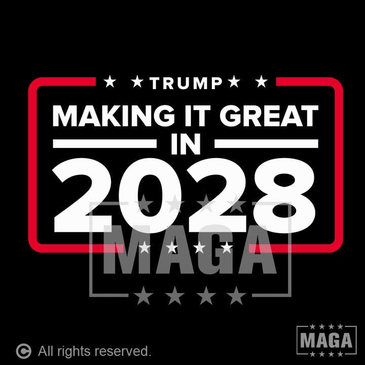 Making it Great in 2028 maga trump