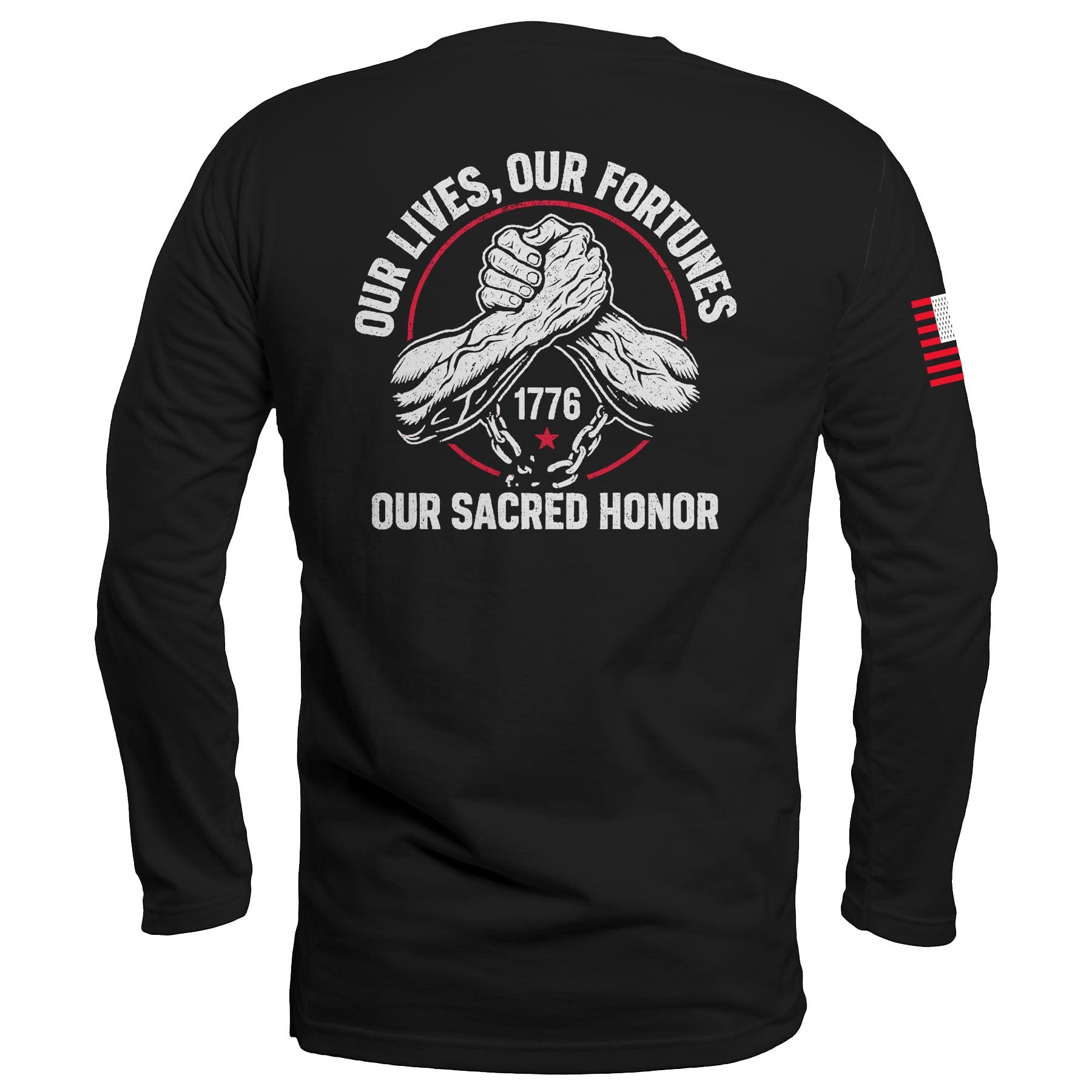 Our Lives, Our Fortunes, Our Sacred Honor Long Sleeve maga trump