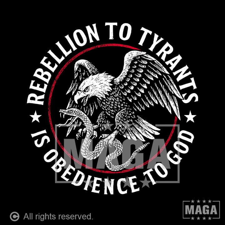 Rebellion to Tyrants maga trump