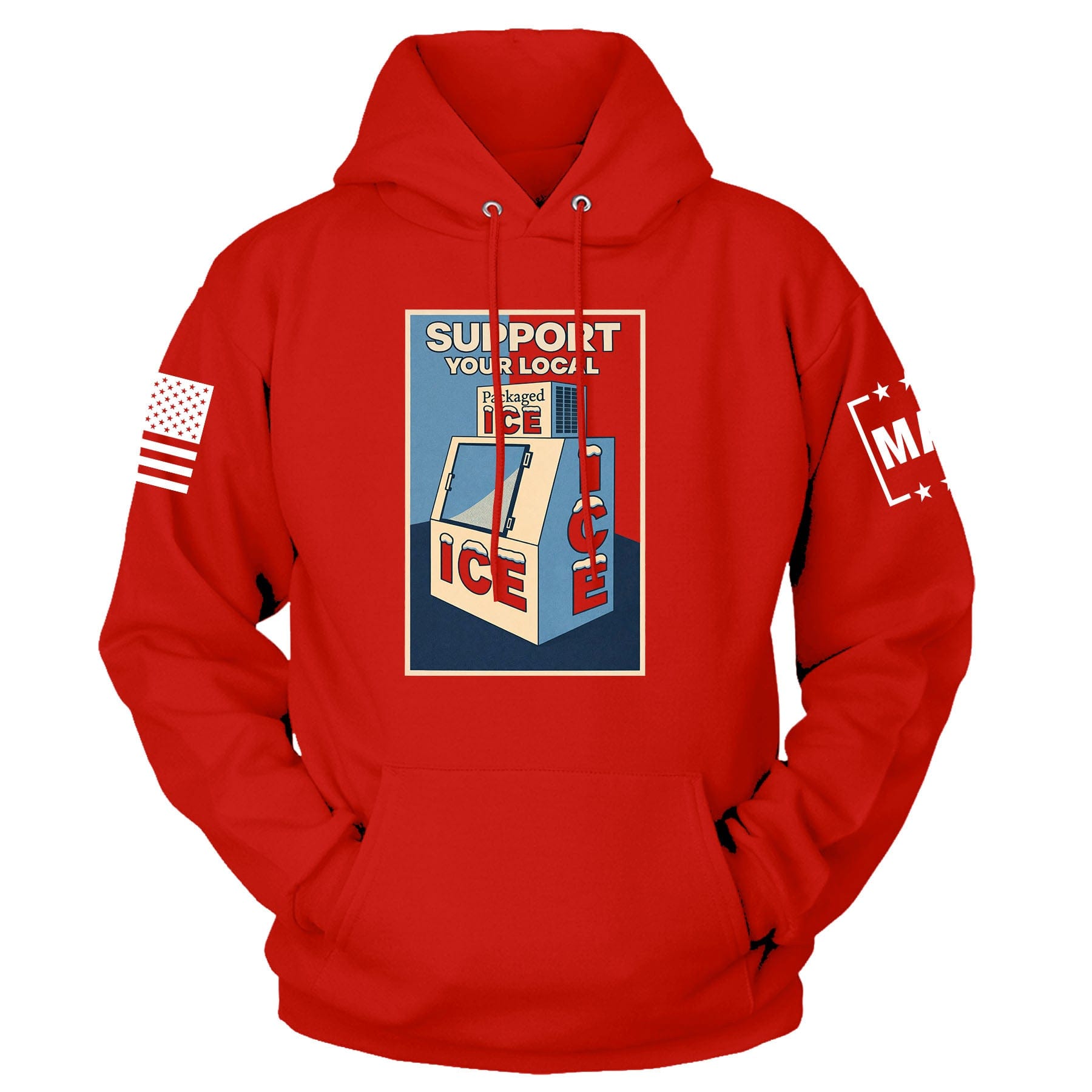Red / S Support Your Local Ice Hoodie maga trump