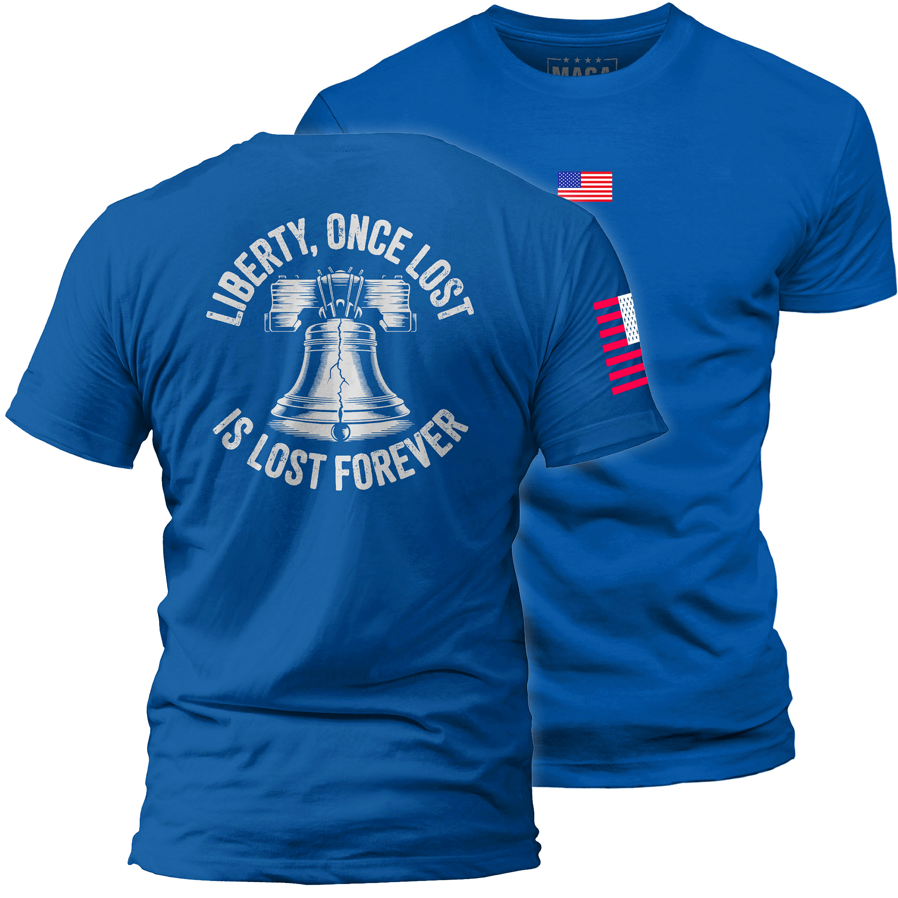 Royal / S Liberty, Once Lost Is Lost Forever maga trump