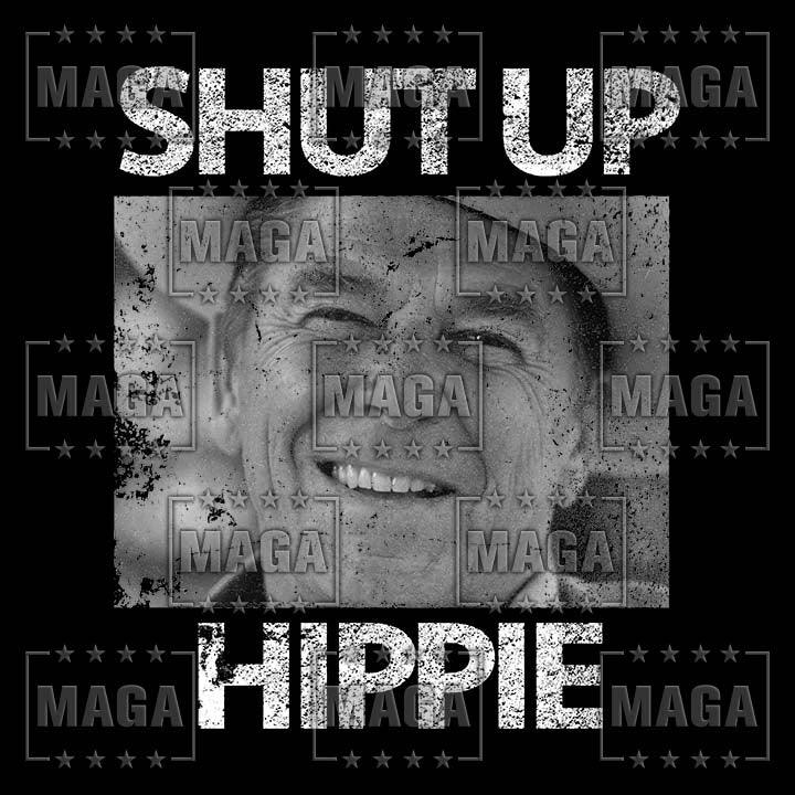 Shut Up Hippie maga trump