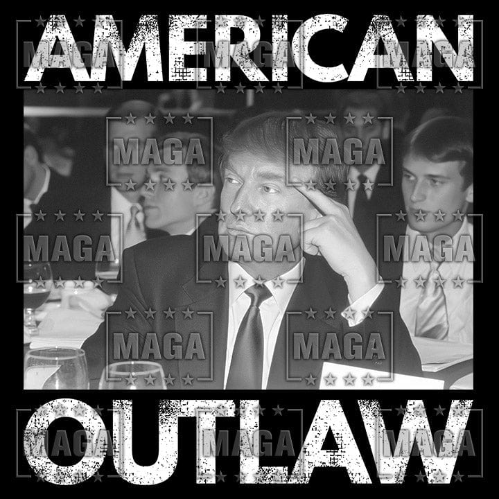 Trump American Outlaw maga trump