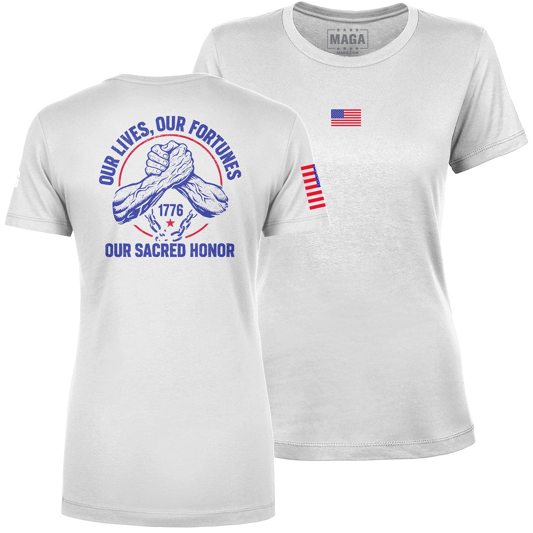 White / S Our Lives, Our Fortunes, Our Sacred Honor Ladies Tee maga trump
