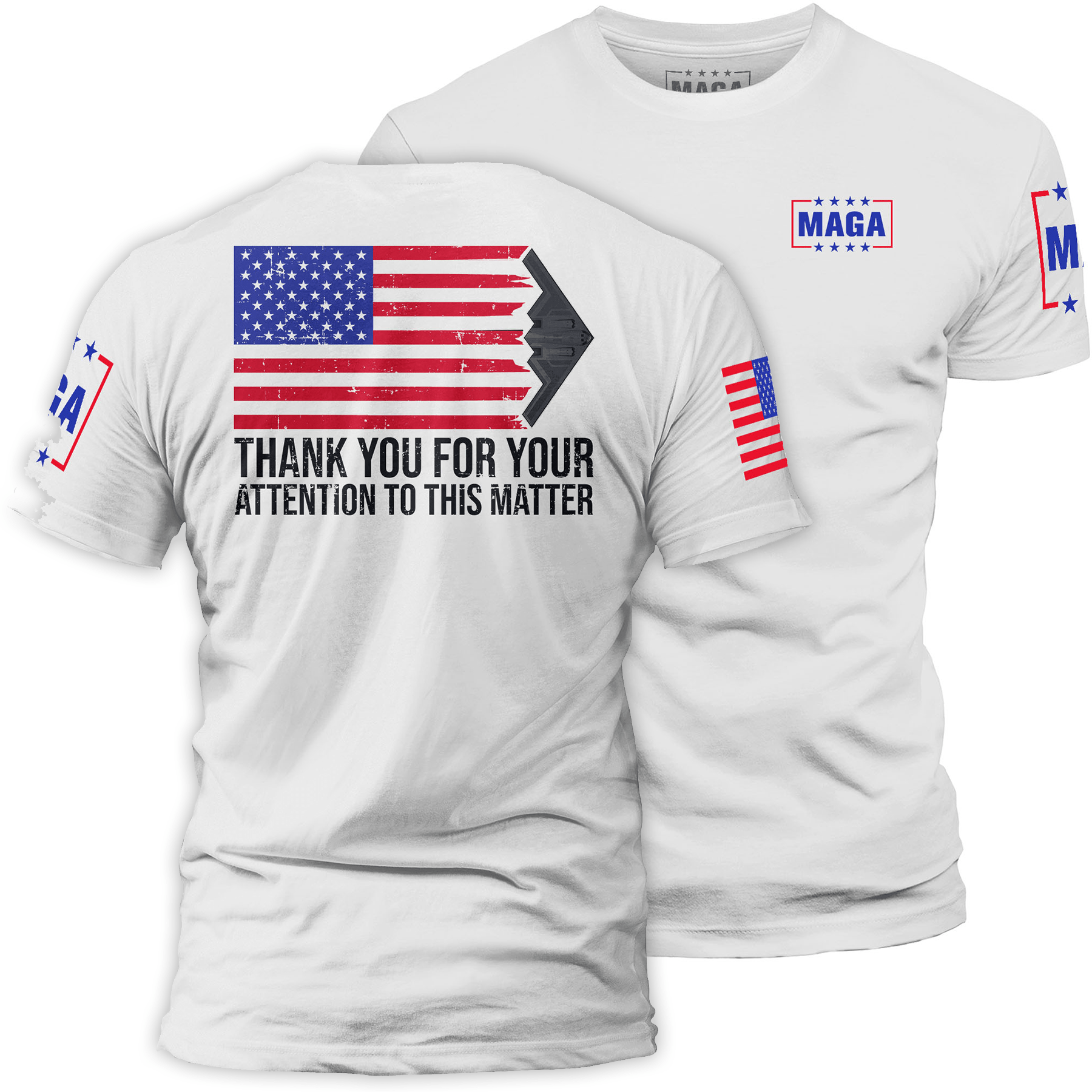 White / S THANK YOU FOR YOUR ATTENTION TO THIS MATTER maga trump