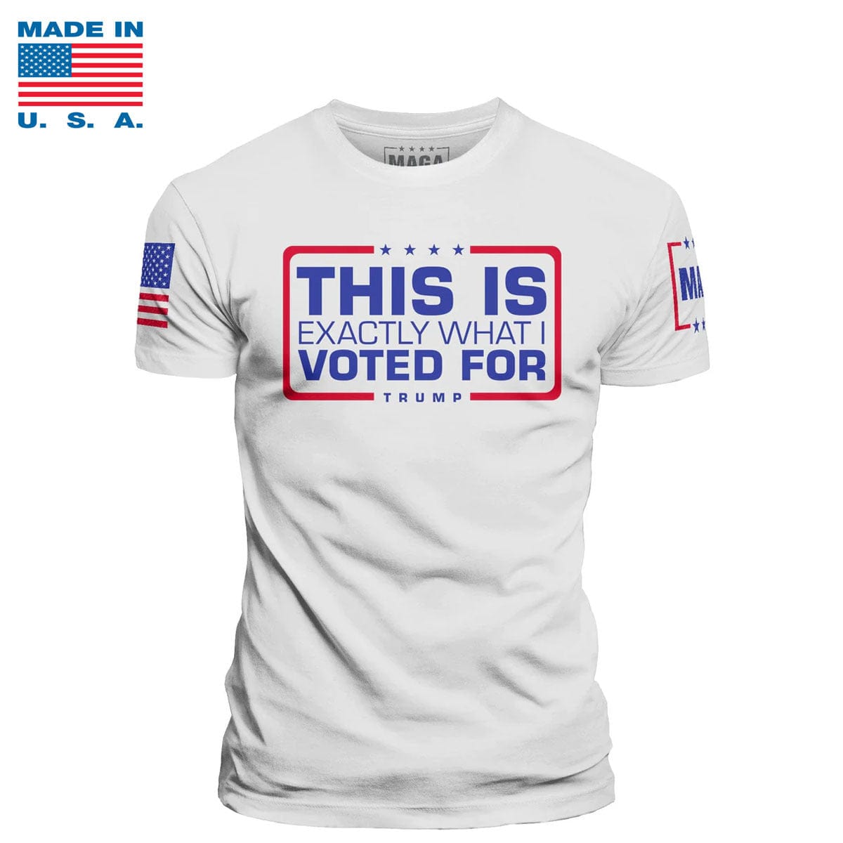 White / XS This is Exactly What I Voted For Made in the USA maga trump