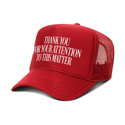 5 Panel High Crown / Red THANK YOU FOR YOUR ATTENTION TO THIS MATTER Foam Hat maga trump