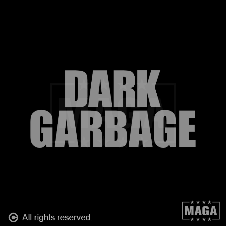 Dark Garbage