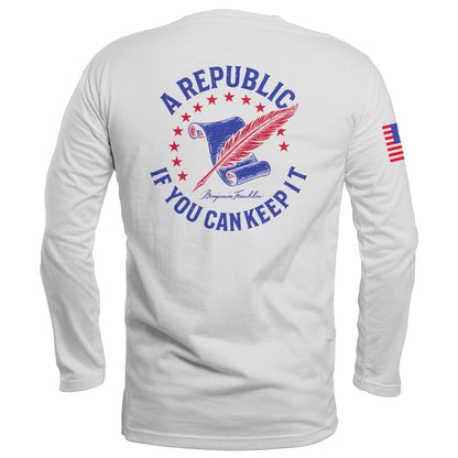 A Republic if you can keep it Long Sleeve maga trump