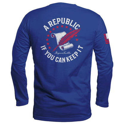 A Republic if you can keep it Long Sleeve maga trump