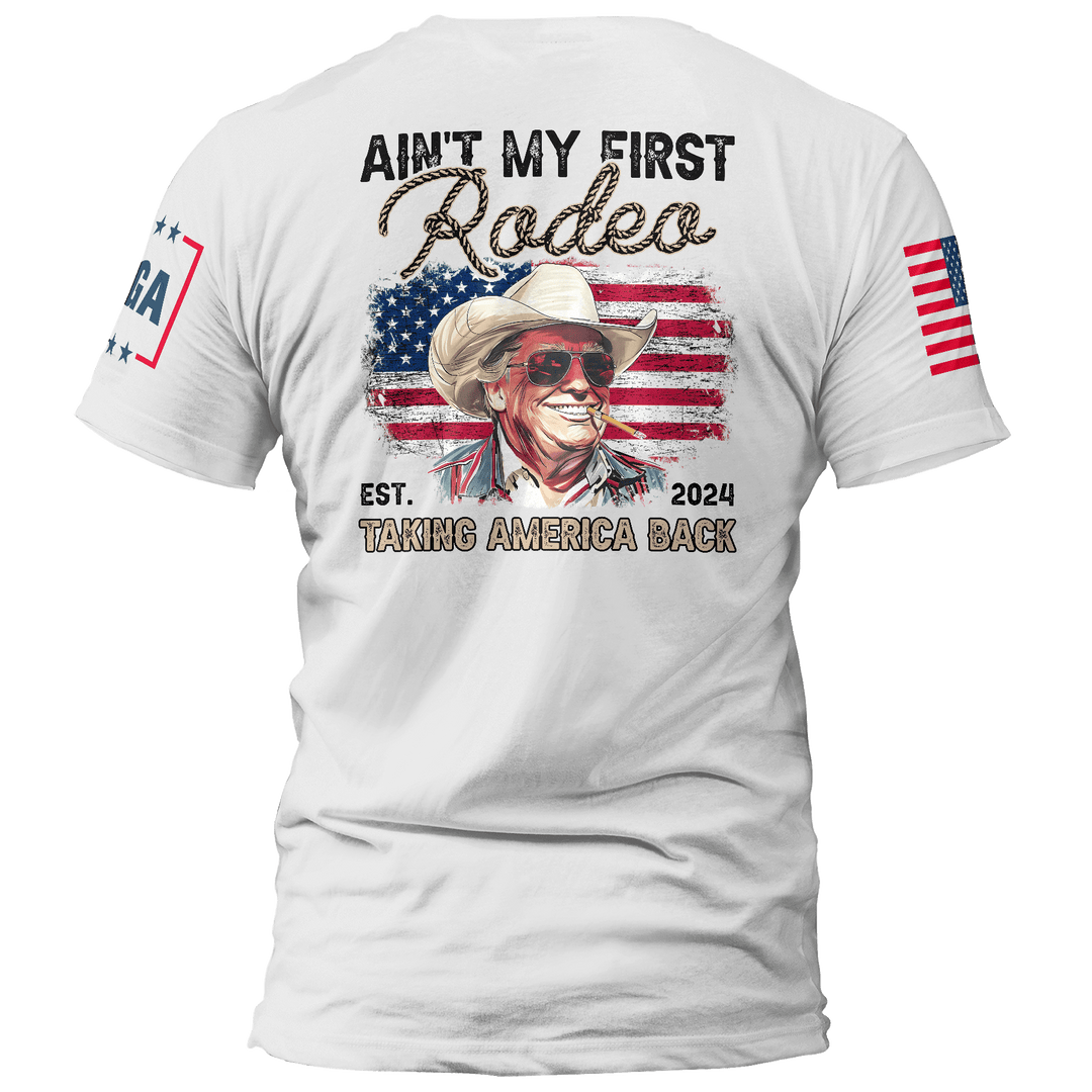 Ain't My First Rodeo maga trump