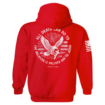 All Death Can Do to the Believer is Deliver Him to Jesus Hoodie maga trump