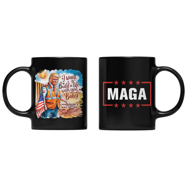 Black I Like to Build Life with you Baby Mug maga trump