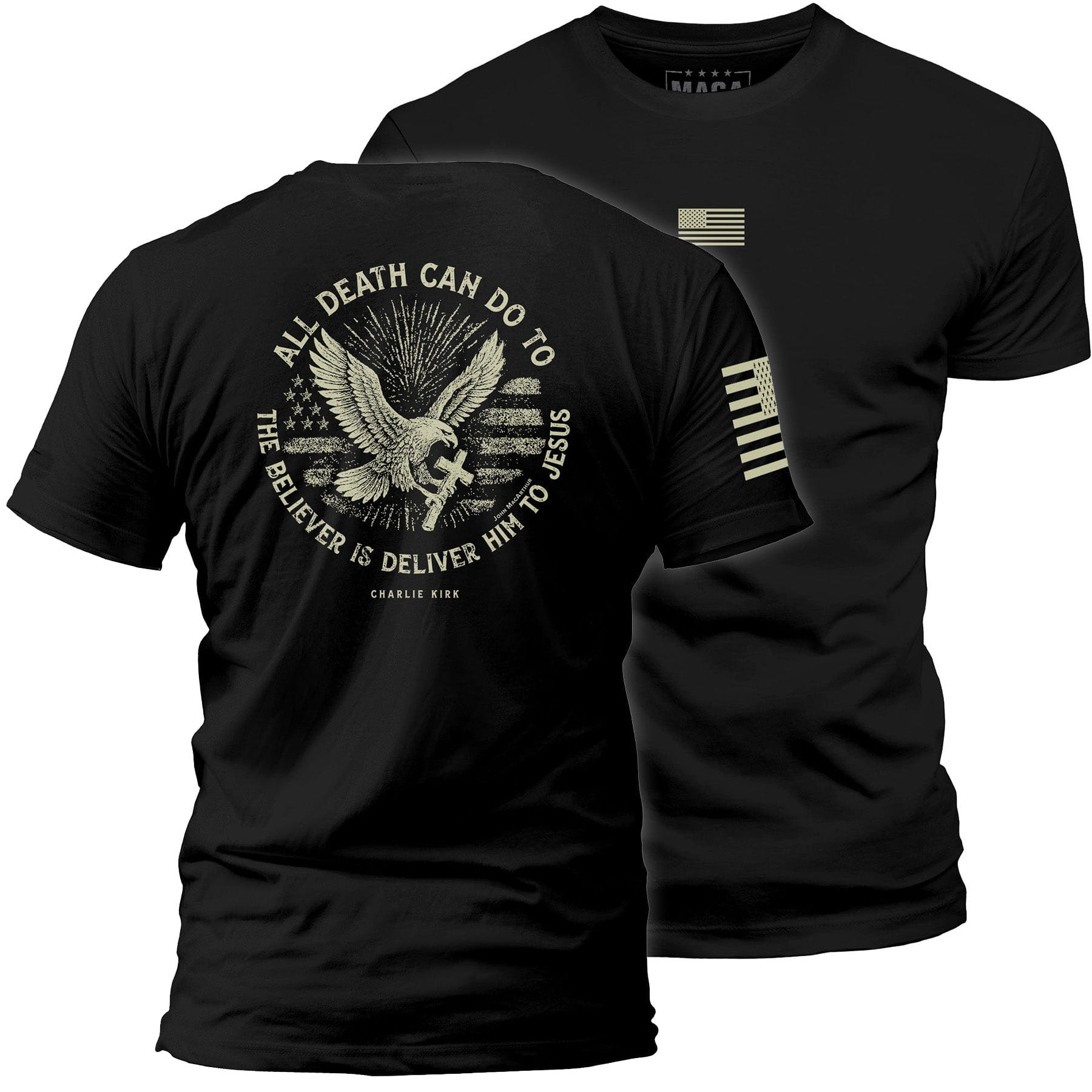 Black / S All Death Can Do to the Believer is Deliver Him to Jesus maga trump