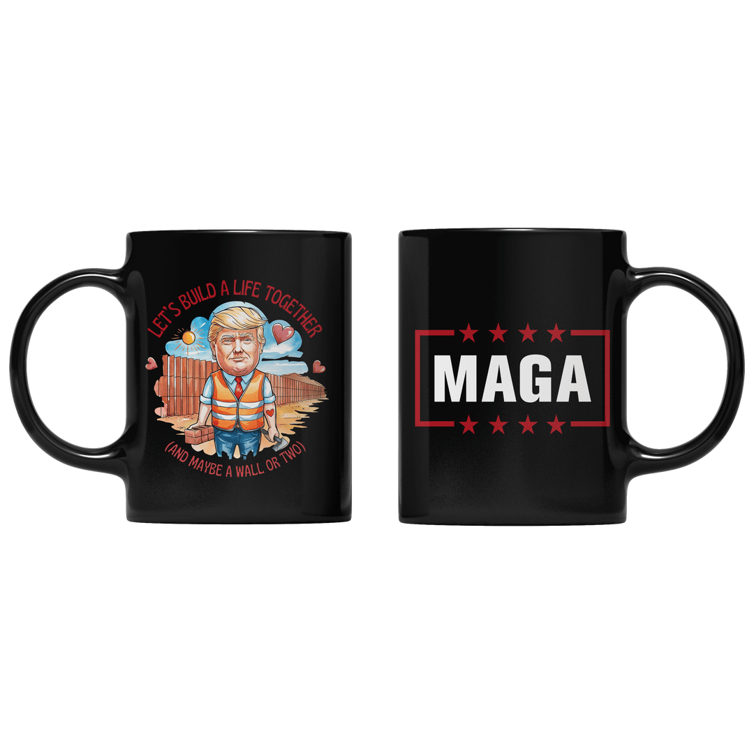 Black Trump Wall - Let's Build Life Together Mug maga trump