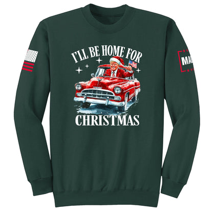 Dark Green / S I'll be home for Christmas Sweatshirt maga trump