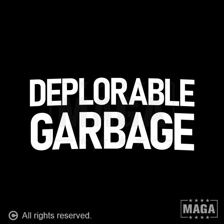 Deplorable Garbage maga trump