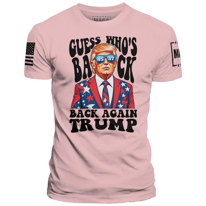 Desert Pink / XS Guess Who's Back Again Trump maga trump