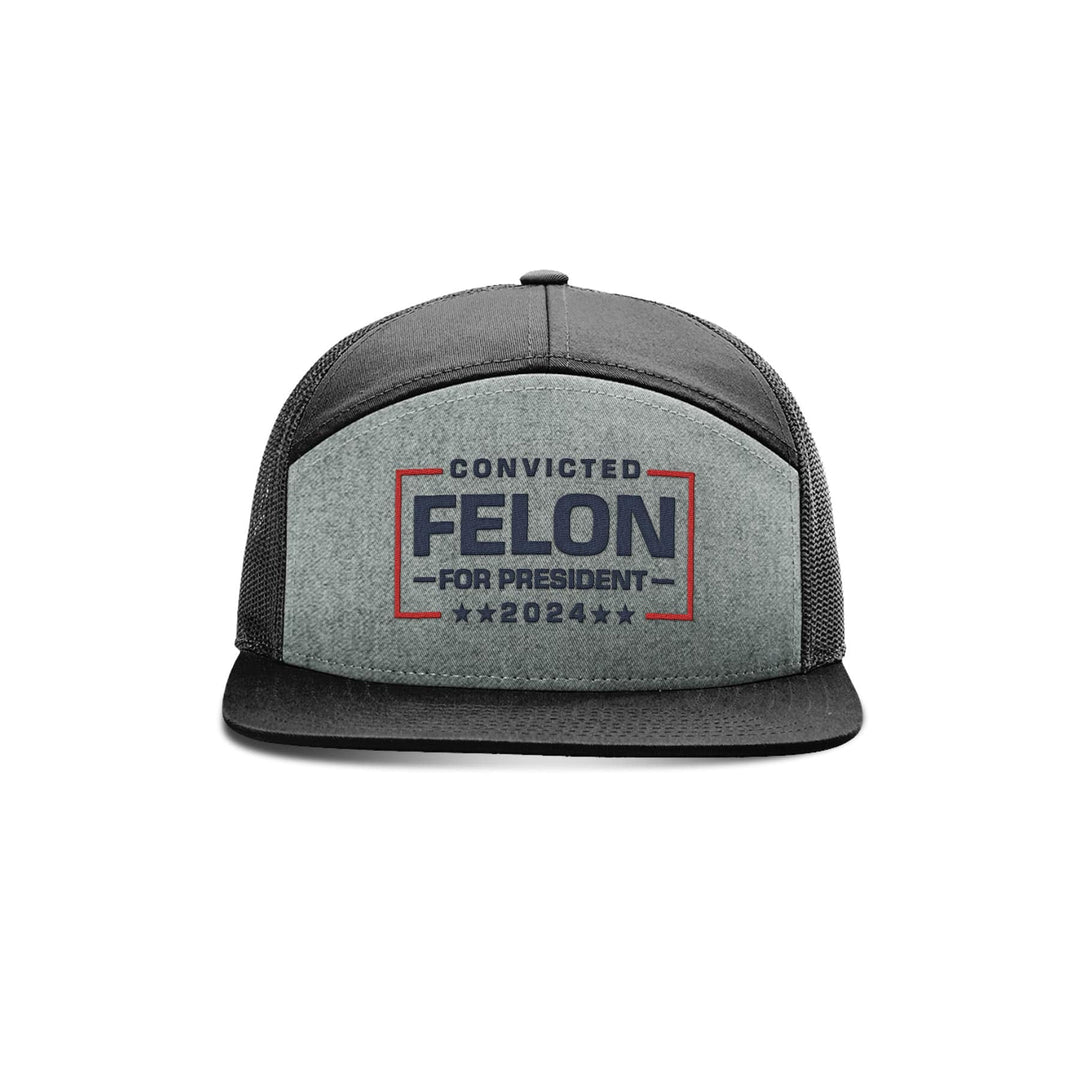 Felon For President Seven Panel Hat maga trump