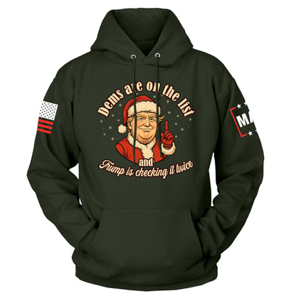 Green / S Dems Are on the List Hoodie maga trump