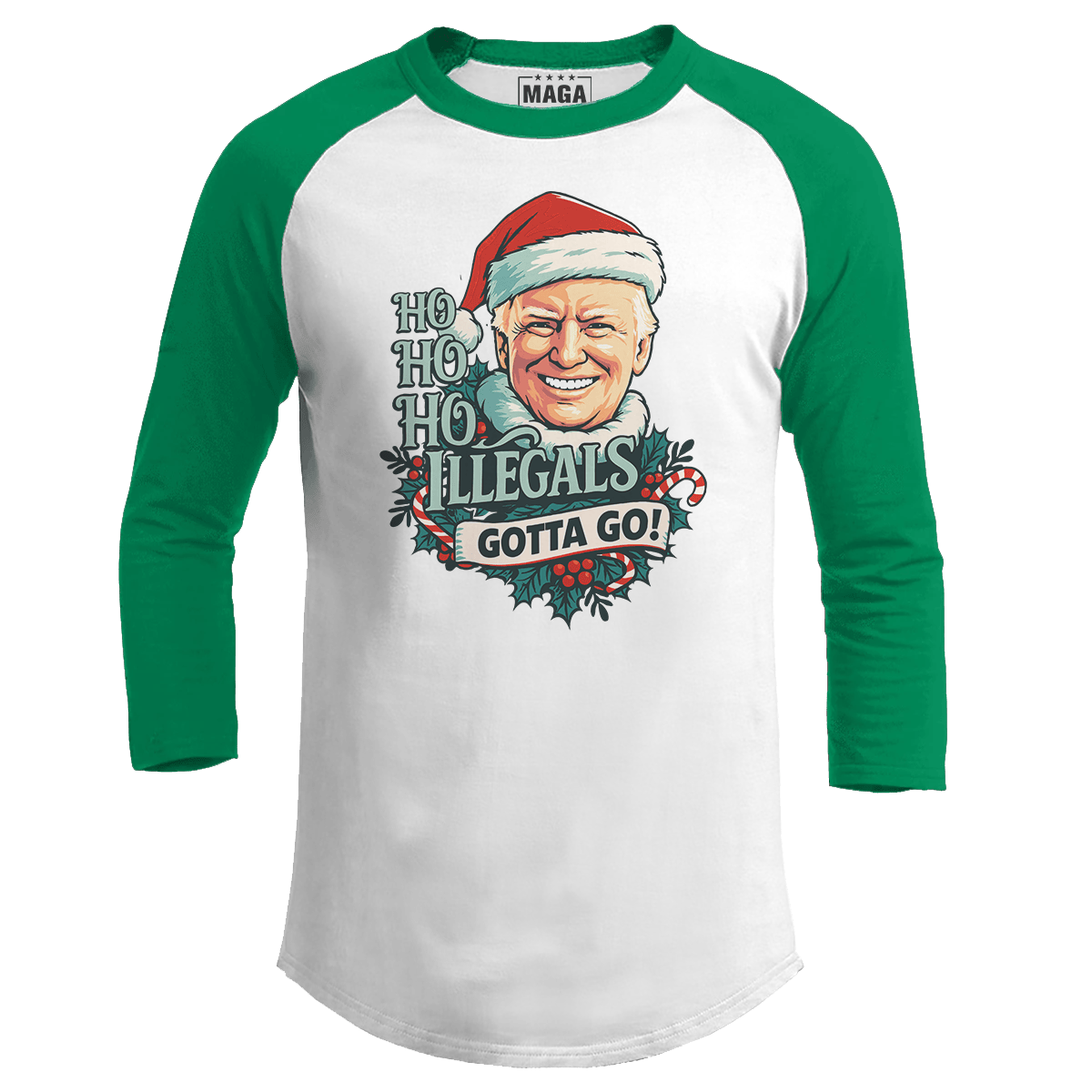 Green / S Ho Ho Ho Illegals Gotta Go Raglan maga trump