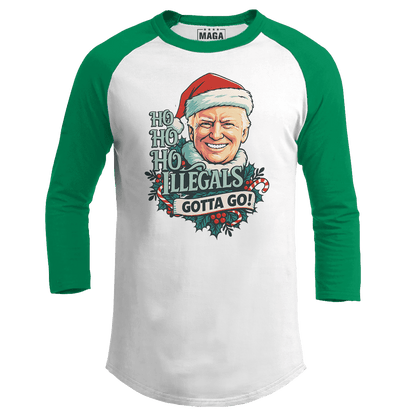 Green / S Ho Ho Ho Illegals Gotta Go Raglan maga trump