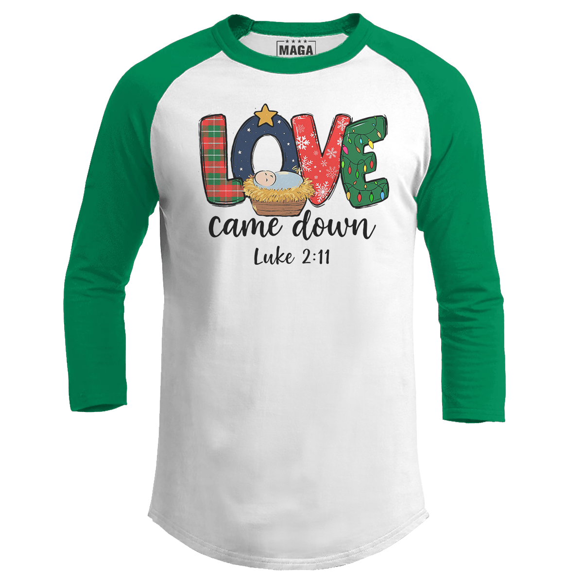 Green / S Love Came Down Raglan maga trump