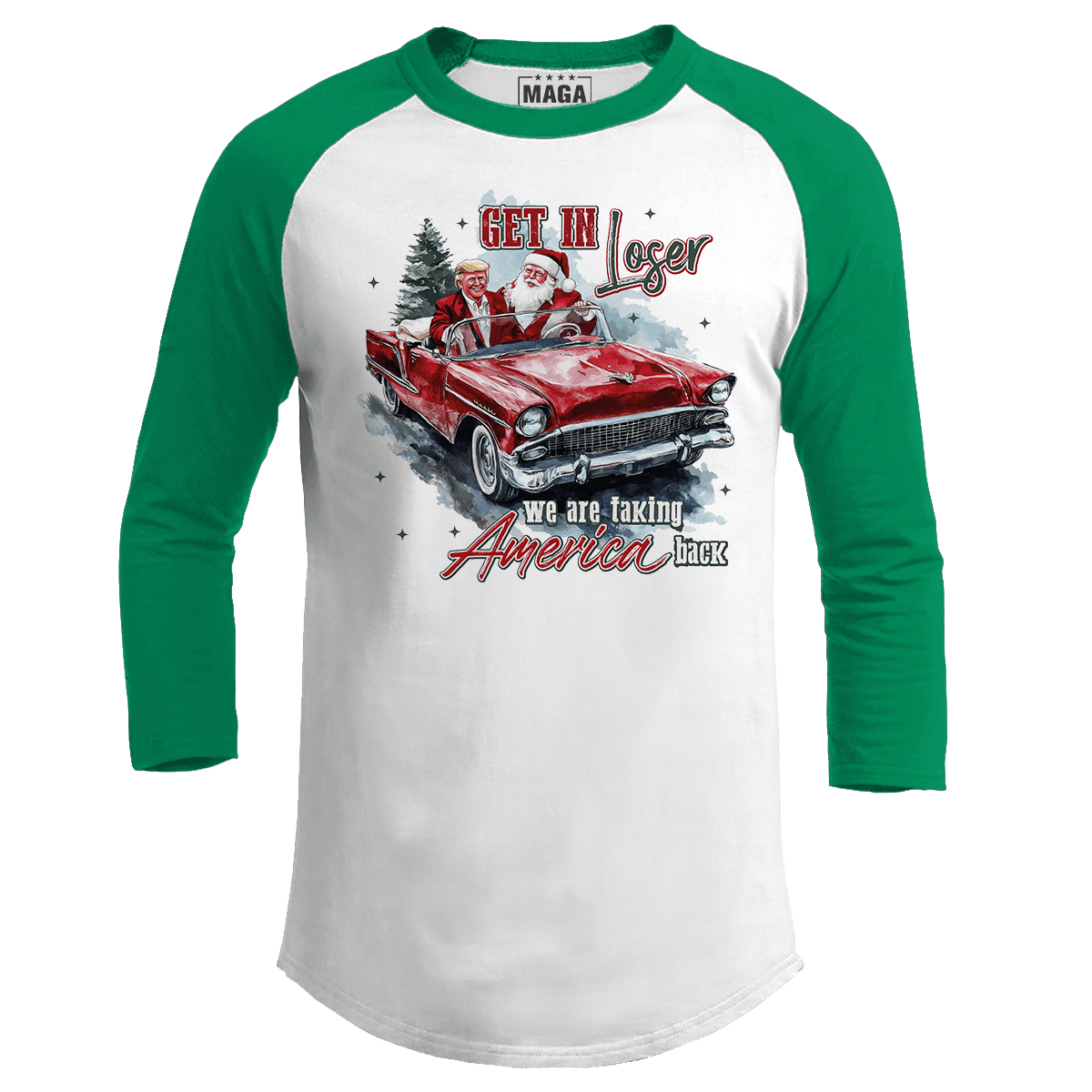 Green / S Trump and Santa - Get in Loser Raglan maga trump
