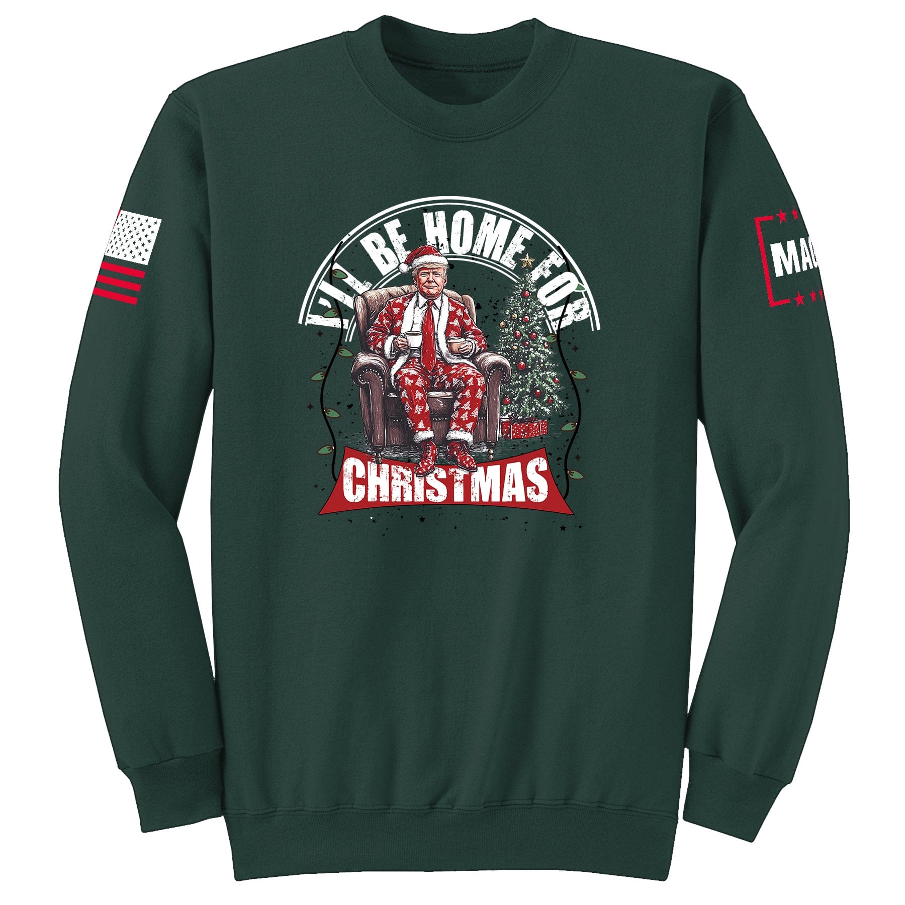 I'll be home for Christmas 6 Sweatshirt maga trump