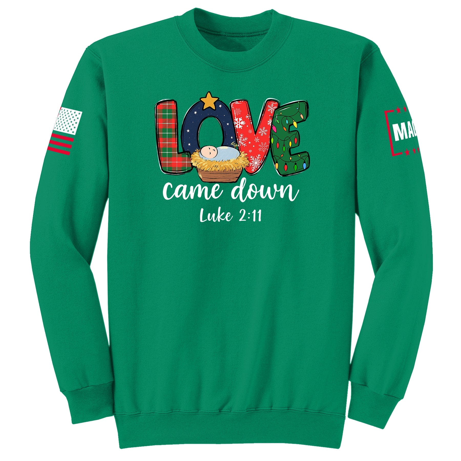 Kelly / S Love came down Sweatshirt maga trump