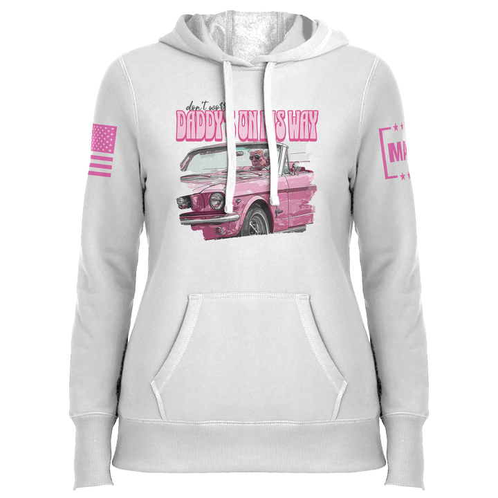 Ladies Hoodie / White / XS DON'T WORRY DADDY'S ON HIS WAY maga trump