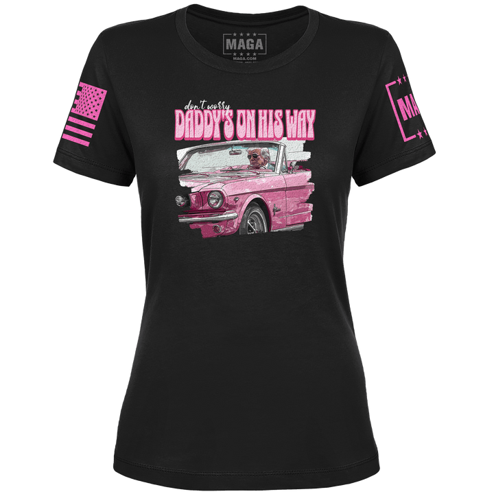 Ladies Tee / Black / XS DON'T WORRY DADDY'S ON HIS WAY maga trump