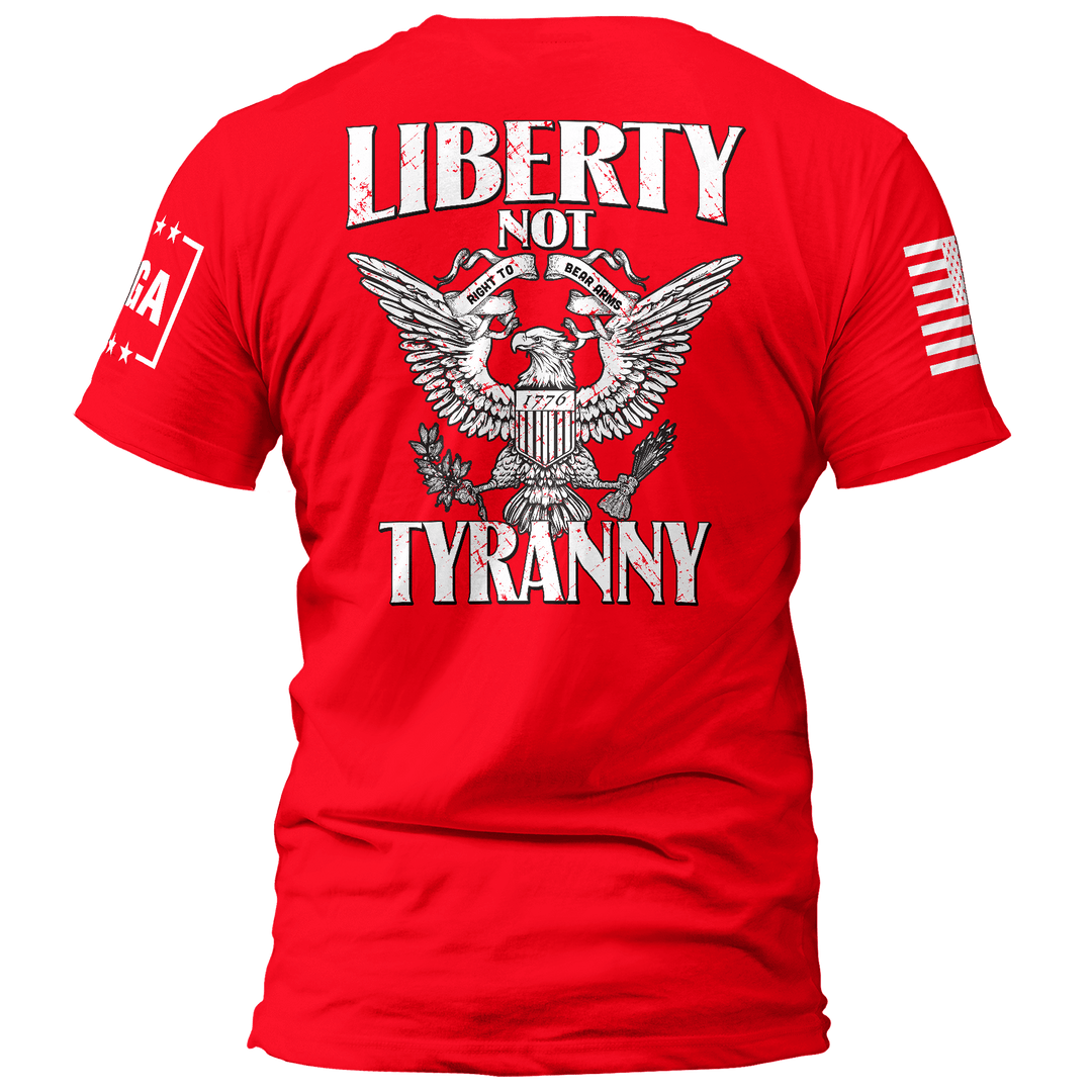 Liberty not Tyranny maga trump