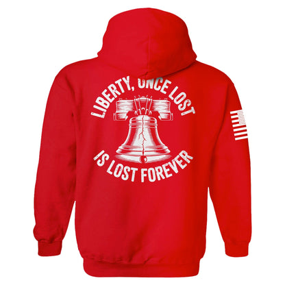 Liberty, Once Lost Is Lost Forever Hoodie maga trump