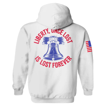 Liberty, Once Lost Is Lost Forever Hoodie maga trump